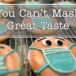 You can't mask great taste